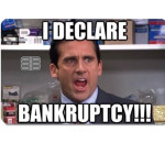 I Declare Bankruptcy
