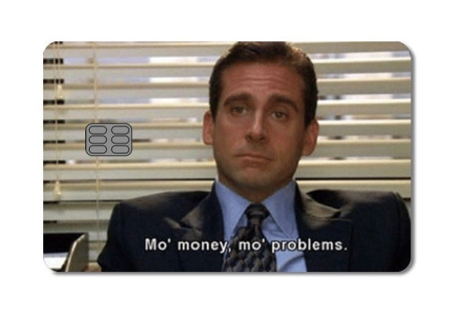 Mo'Money Mo'Problems